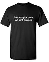 I Feel Sorry for People Adult Humor Sarcastic Cool Witty Crazy Funny T Shirts XL Black