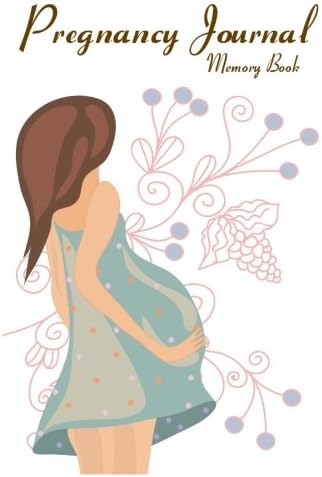 Pregnancy Journal Memory Book: Expectant moms document your pregnancy. Create keepsake diary memory book (Blank Journal) (Pregnancy Keepsake Book)