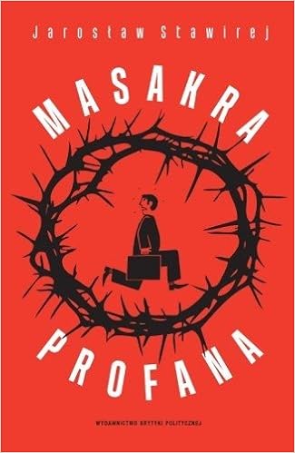 Masakra Profana Polska Wersja Jezykowa Jaroslaw Stawirej 5907577302634 Amazon Com Books