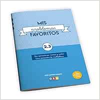 Mis Problemas favoritos 2º Educación Primaria Cuaderno 2.3: mejora la Resolución De Problemas | Recomendado Como repaso | Editorial Geu (Niños de 7 a 8 años)