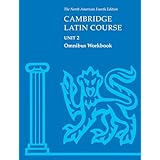 Cambridge Latin Course Unit 2 Omnibus Workbook North American edition (North American Cambridge Latin Course) by North Americ