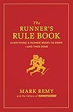 The Runner's Rule Book: Everything a Runner Needs to Know--And Then Some (Runner's World) by Mark Remy, Editors of Runner's World