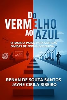 Livro Do Vermelho ao Azul: O Passo a Passo para Sair das Dívidas de Forma Definitiva