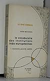 vocabulaire Des Institutions Indo-Europeennes. 1: Economie, Parente, Societe by