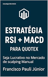 Livro Estratégia RSI+MACD : Seja Lucrativo no Mercado de scalping Manual