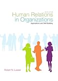 Human Relations in Organizations: Applications and Skill Building, 9th edition