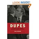 Dupes: How America's Adversaries Have Manipulated Progressives for a Century