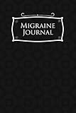 Migraine Journal: Headache Book, Migraine Headache Log, Chronic Headache/Migraine Management. Record by 