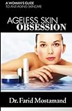 Ageless Skin Obsession: A woman's guide to anti aging skin care
