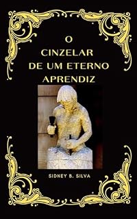 Livro O CINZELAR DE UM ETERNO APRENDIZ