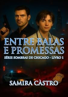 Livro Entre Balas e Promessas: Série Sombras de Chicago - Livro 1