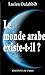 Le monde arabe existe-t-il ? : Histoire paradoxale des Berbères by 