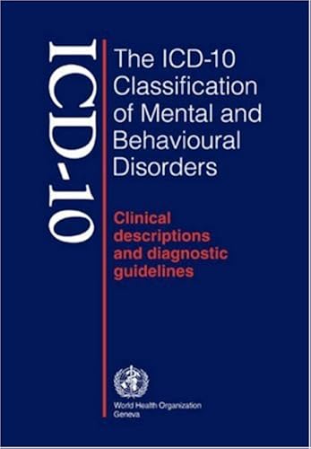 Download Icd-10: The Icd-10 Classification of Mental and Behavioural Disorders : Clinical Descriptions and Diagnostic Guidelines PDF