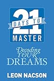 21 Days to Master Decoding Your Dreams by 