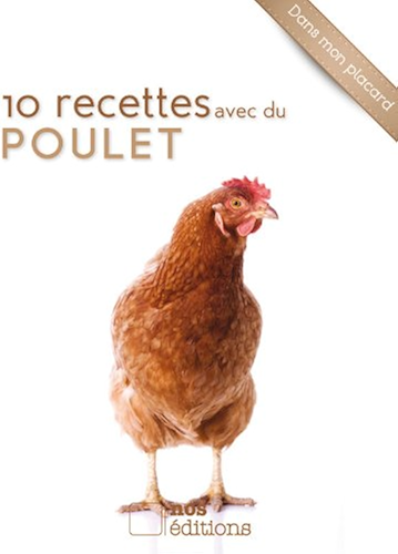 Download 10 recettes avec du poulet (Dans mon placard) PDF