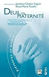 Deuil en maternité : Professionnels et parents témoignent by