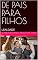 Livro DE PAIS PARA FILHOS: LEALDADE