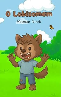 Livro O Lobisomem : O Personagem Assustador do Folclore Brasileiro (Personagens do Folclore Brasileiro)