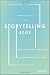 The Storytelling Edge: How to Transform Your Business, Stop Screaming into the Void, and Make People Love You - Book by Shane Snow