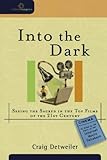Into the Dark: Seeing the Sacred in the Top Films of the 21st Century (Cultural Exegesis)