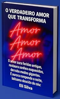 Livro O Verdadeiro Amor que Transforma