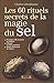 Les 60 rituels secrets de la magie du sel by 