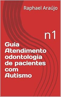 Livro Guia Atendimento odontologia de pacientes com Autismo: n1