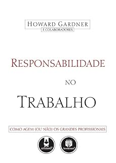 Livro Responsabilidade no Trabalho: Como Agem (ou não) os Profissionais