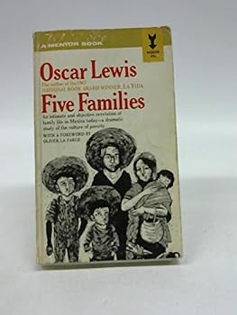 Five Families; Mexican Case Studies in the Culture of Poverty.