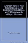 AH New Pictorial Encyclopedic Guide to the US: 07 Massachusetts, Michigan, Minnesota