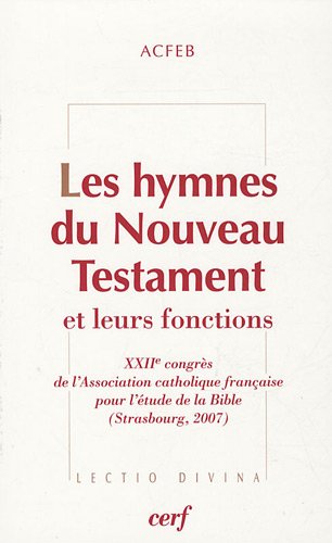 Les  hymnes du Nouveau Testament et leurs fonctions