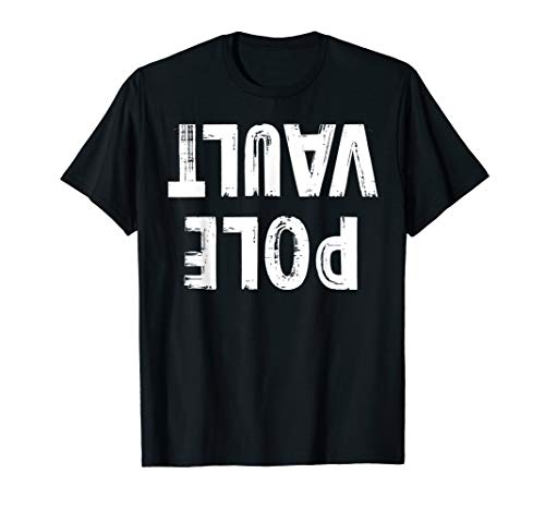 Pole Vault Funny Vaulter Vaulting Gift T-Shirt