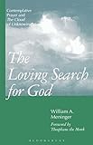 The Loving Search for God: Contemplative Prayer and the Cloud of Unknowing by