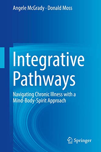 Integrative Pathways: Navigating Chronic Illness with a Mind-Body-Spirit Approa…