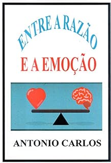 Livro ENTRE A RAZÃO E A EMOÇÃO: REVIVENDO