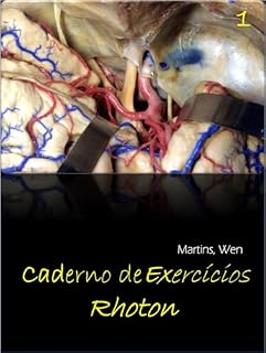 Livro Caderno de Exercícios em Anatomia Microcirúrgica para Acessos ao Crânio: Volume 1: Região Supratentorial (Série CadEx Rhoton)