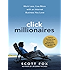 Click Millionaires: Work Less, Live More with an Internet Business You Love (Agency/Distributed)