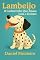 Livro Lambeijo: o Cachorrinho Que Amava Com o Focinho