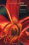 The Gardens of Emily Dickinson by Judith Farr, Louise Carter