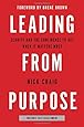 Leading from Purpose: Clarity and the Confidence to Act When It Matters Most