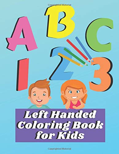 Left Handed Coloring Book For Kids: Alphabet and Numbers Learn Whilst ...