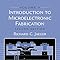 INTRODUCTION TO MICROELECTRONIC FABRICATION VOLUME 5 OF MODULAR SERIES ON SOLID STATE DEVICES 2ND EDITION PDF visual data 6