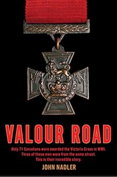 Amazon Com Valour Road Only 71 Canadians Were Awarded
