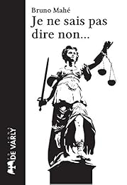 Je ne sais pas dire non