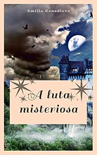Livro A luta misteriosa: Luta misteriosa Kindle. Infância, fé e desigualdade em um mundo dividido entre cidades, culturas e destinos humanos