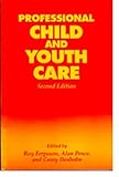 Professional Child and Youth Care, Ferguson, R. and Pence, Alan, 0774804238