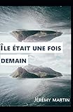 Île était une fois demain (French Edition) by Jérémy Martin