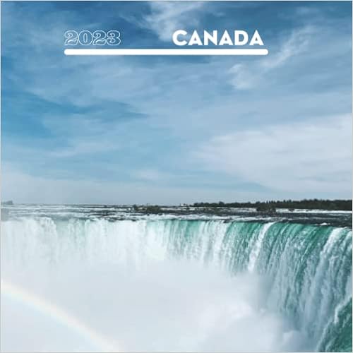 Niagara Falls Calendar 2023 Canada Calendar 2023: Canada, Cute Gift Idea For Germany Lovers Men And  Women: Amazon.co.uk: Calendar, Canada: 9798449266330: Books