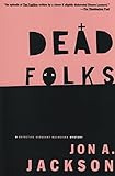 Dead Folks (The Detective Sergeant Mullheisen Mysteries) by Jon  A. Jackson