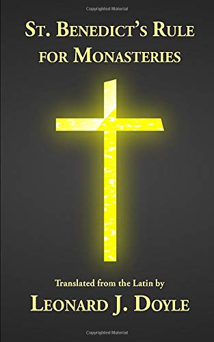 St Benedict S Rule For Monasteries Benedict St Doyle Leonard J 9781795448390 Amazon Com Books